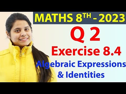Q 2 - Ex 8.4 - Algebraic Expressions and Identities - Maths Class 8th - Ch 8, New Syllabus CBSE 2023