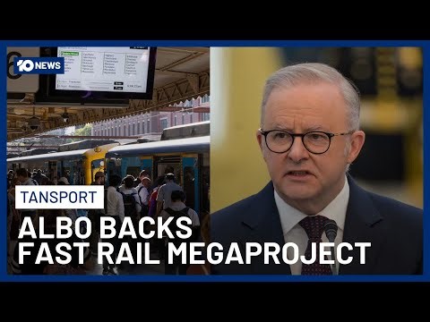 PM Albanese Backs Plans For A High-Speed Rail Link Between Victoria & Sydney | 10 News