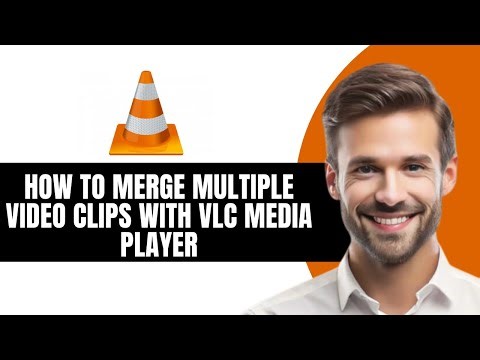 HOW TO MERGE MULTIPLE VIDEO CLIPS WITH VLC MEDIA PLAYER FULL 2026 GUIDE