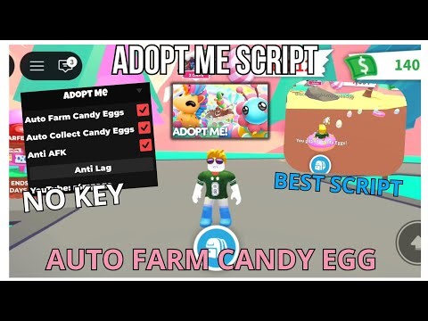 KEYLESS SCRIPT! ADOPT ME BEST CANDY EGG AUTO FARM, AUTO COLLECT CANDY EG, ANTI AFK | BEST SCRIPTS