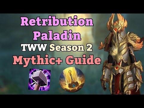 Retribution Paladin Season 2 M+ Guide | TWW 11.1