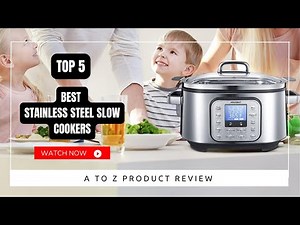Best Stainless Steel Slow Cookers On Amazon / Top 5 Product ( Reviewed & Tested )