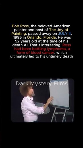 Famous Bob Ross died on July 4, 1995