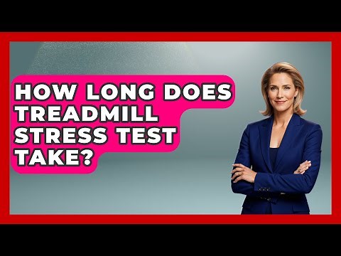 How Long Does Treadmill Stress Test Take? - Cardiology Community