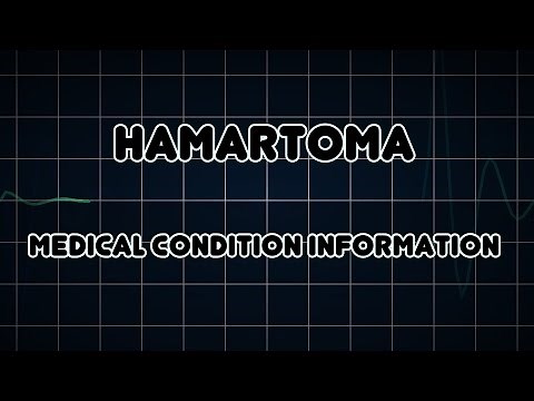 Hamartoma (Medical Condition)