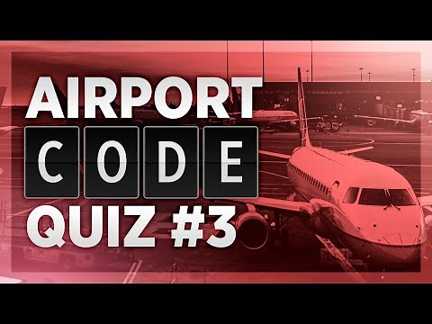 Guess the Airport by its Code! Quiz #3