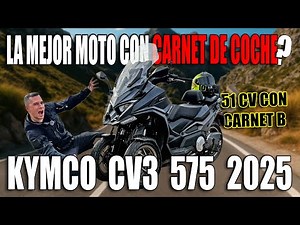 TEST KYMCO CV3 575 2025 - Motorcycle Test of the TOP Motorcycle for Car B License in NUS DE SA CO...