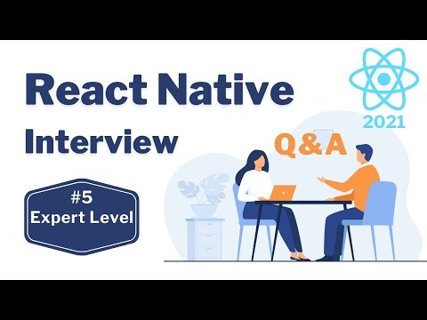 Top 10 React Native Expert Level Interview Questions & Answers in 2021 #5