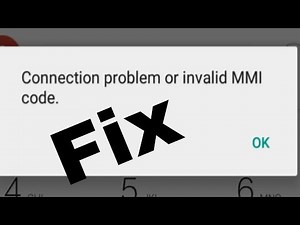 How to Fix 100% connection problems or invalid MMI code solve in Andoird