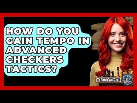 How Do You Gain Tempo In Advanced Checkers Tactics? - The Board Game Xpert