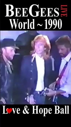 Bee Gees Live “World” Love & Hope Ball 1990