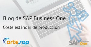 Cómo calcular el coste estándar de producción en SAP Business One