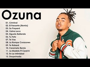 Ozuna - Sus Mejores Éxitos - Grandes Éxitos Mix - Full Album Completo Mas Popular 2025