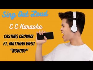 Casting Crowns ft. Matthew West "Nobody" (BackDrop Christian Karaoke)