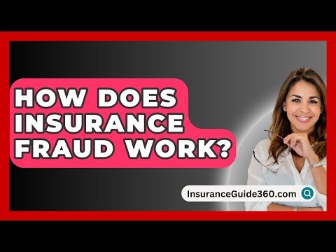 How Does Insurance Fraud Work? - InsuranceGuide360.com