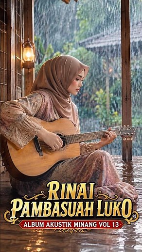 RINAI PAMBASUAH LUKO - ALBUM AKUSTIK MINANG VOL. 13 | Lagu Minang Terbaik 2026 #coverakustik