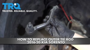 How To Replace Outer Tie Rod 2016-20 Kia Sorento