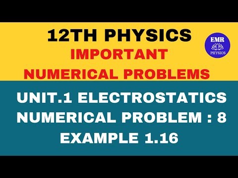 12TH PHYSICS | Unit 1 Electrostatics | Important Numerical Problem Example 1.16