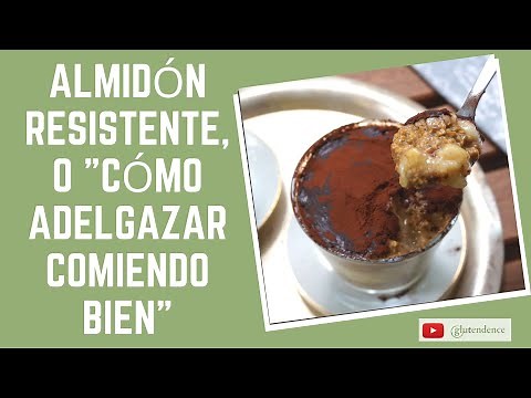 RESISTANT STARCH: What it is, benefits, how to obtain it