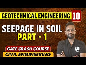 Geotechnical Engineering 10 | Seepage in Soil (Part 1) | Civil Engineering | GATE Crash Course