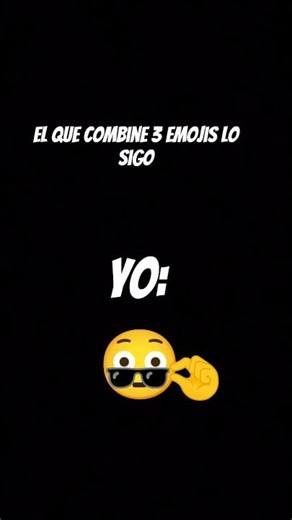 EL QUE COMBINE 3 EMOJIS LO SIGO