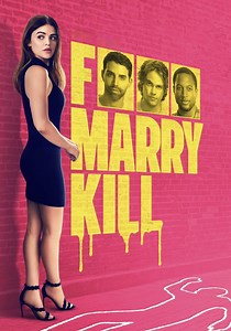 F Marry Kill - movie: where to watch streaming online