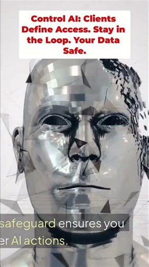 Control AI: Clients Define Access. Stay in the Loop. Your Data Safe. #shorts