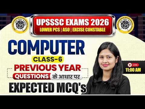 UPSSSC Lower pcs & ASO Computer Classes 2026 | Class 6 | Computer PYQs for UPSSSC Exam 2026