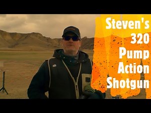 Steven's 320 Pump Action Shotgun Range Review 2022