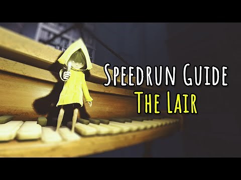 Little Nightmares Speedrun Guide (Lair)