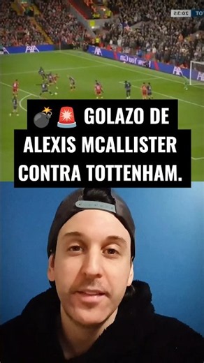 💣🚨 ALEXIS MCALLISTER'S STUNNER AGAINST TOTTENHAM.
