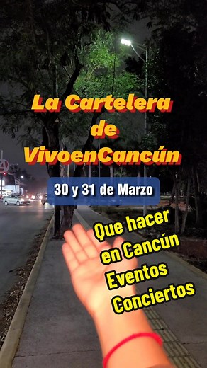 Eventos imperdibles en Cancún para el 30 y 31 de marzo