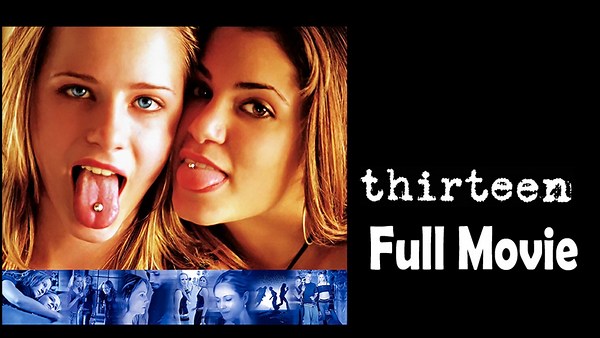 Thirteen (2003) Full Movie HD