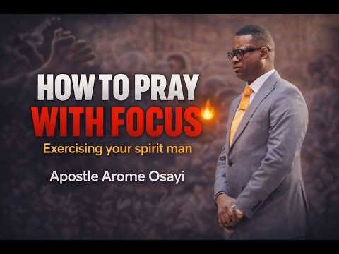 Stop Haste in Prayer: The Secret to Spiritual Strength | Apostle Arome Osayi