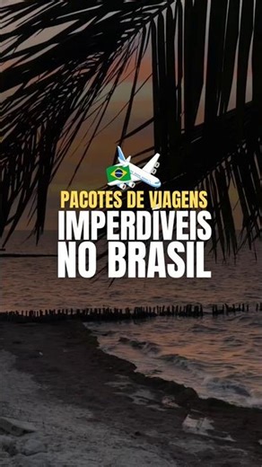 PACOTES DE VIAGENS NO BRASIL 🇧🇷