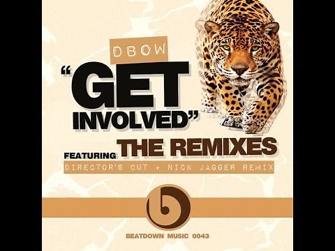 Dbow, "Get Involved (Director's Cut Classic House Mix)