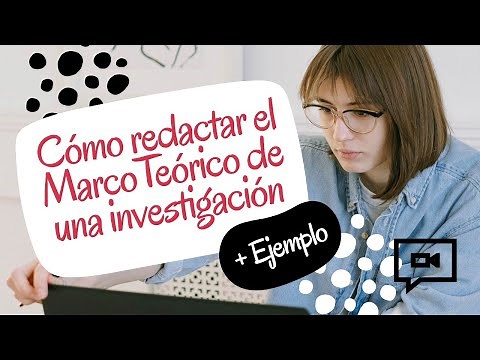 🌠 Cómo Redactar el Marco Teórico de una investigación + ejemplo detallado