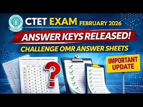 CTET Answer Key 2026 Released 🔥 OMR Sheet Available | Challenge Process | CTET Feb 2026 Update