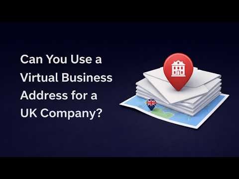Can You Use a Virtual Business Address for a UK Company? | Companies House Guide