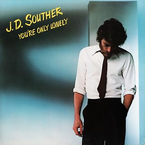 J.D. Souther - You're Only Lonely