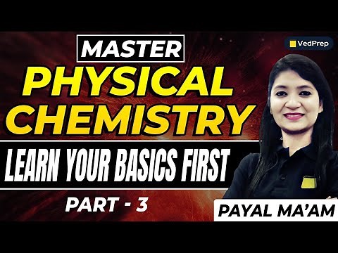 Master Physical Chemistry from Scratch – Part 3 | Full Guide: How to Master Physical Chemistry