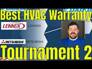 Best HVAC Brand Tournament: Lennox vs Mitsubishi. Round 2. Who has the best warranty?