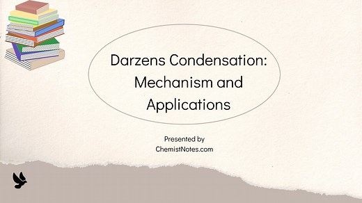 Darzens Condensation: Mechanism and Applications - Chemistry Notes