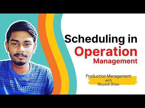 Scheduling in Operations Management | Production Management Scheduling | BBA, MBA | Management