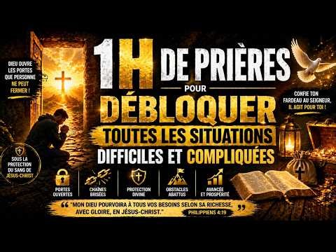 Prière pour débloquer une situation impossible