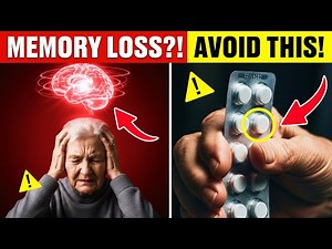 This Medication Causes MEMORY LOSS After 60 | Stop Taking It Before It’s Too Late!