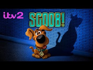 Scoob! - ITV2 Intro