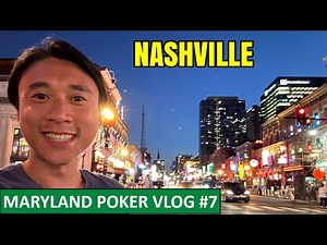 Maryland Poker Vlog #7: Nashville