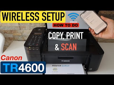 Canon Pixma TR4600 Setup, Connect To Wireless Network, Wireless Scanning & Printing Video.