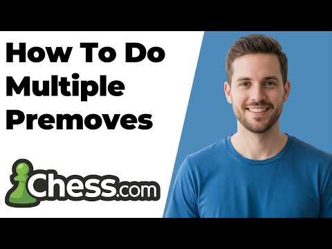 How To Do Multiple Premoves Chess.com (2026 Easy Guide)